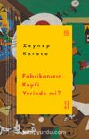 Fabrikanızın Keyfi Yerinde mi?