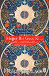 Meğer Bir Gece Ki… & Türkçe ve Farsça Mesnevîlerde Mi‘raciyyeler (12-15. Yüzyıl)