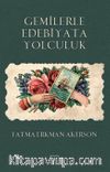Gemilerle Edebiyata Yolculuk 