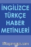 İngilizce Türkçe Haber Metinleri