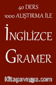 40 Ders 1000 Alıştırma İle İngilizce Gramer