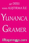 40 Ders 1000 Alıştırma İle Yunanca Gramer