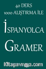 40 Ders 1000 Alıştırma İle İspanyolca Gramer