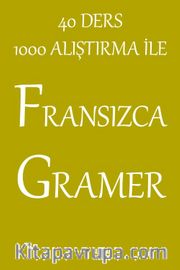 40 Ders 1000 Alıştırma İle Fransızca Gramer