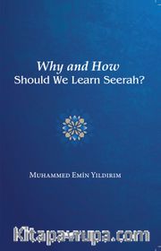 Why and How Should We Learn Seerah?