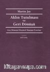 Aklın Tutulması ve Geri Dönüşü & Geç Dönem Eleştirel Kuram Üzerine