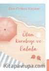 Ölüm, Kurabiye ve Lalala