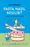 Pasta Nasıl  Kesilir?  ve Diğer Matematiksel Bilmeceler