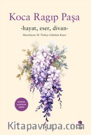 Koca Ragıp Paşa Divan <br /> Hayat, Eser, Divan