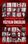 Fikirde Sanatta Mücadelede Yüzyılın Öncüleri