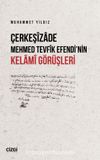 Çerkeşizade Mehmed Tevfik Efendi’nin Kelami Görüşleri 