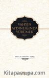 Vahyin Aydınlığında Yürümek