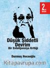 Düşük Şiddetli Devrim & Bir Entelijansiya Kritiği