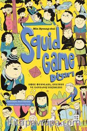 Squid Game Diyarı <br /> Kore Oyunları, Kültürü ve Davranış Biçimleri