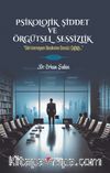 Psikolojik Şiddet ve Örgütsel Sessizlik