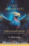 Akıl Medeniyeti & Turkuaz Kaplı Kitap