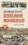 Çıkarmadan Tahliyeye & Seddülbahir Muharebeleri