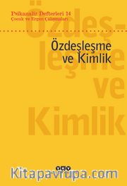 Psikanaliz Defterleri 14: Çocuk ve Ergen Çalışmaları Özdeşleşme ve Kimlik