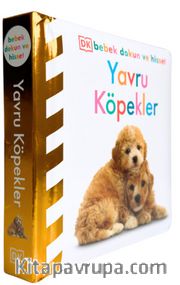 DK Bebek Dokun ve Hisset Serisi - Yavru Köpekler