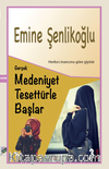 Gerçek Medeniyet Tesettürle Başlar 