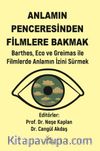 Anlamın Penceresinden Filmlere Bakmak & Barthes, Eco ve Greimas ile Filmlerde Anlamın İzini Sürmek