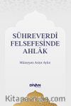 Sühreverdî Felsefesinde Ahlak