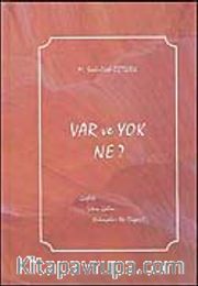 Var ve Yok Ne?