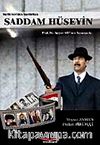 Saddam Hüseyin & Tarih Yeniden Yazılırken