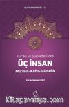 Kur'an ve Sünnete Göre Üç İnsan: Mü'min, Kafir, Münafık