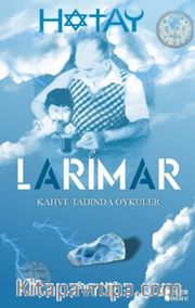 Larimar <br /> Kahve Tadında Öyküler