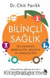 Bilinçli Sağlık & Vücudunuzu Dengeleyin, Besleyin ve Gençleştirin