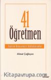 41 Öğretmen & Eğitim Dünyamızı Aydınlatanlar