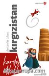 Kardeş Ülkeler Destanlar Ülkesi Kırgızistan