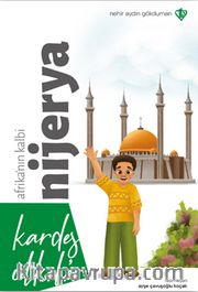 Kardeş Ülkeler Kara Kıtanın İncisi  Afrika’nın Kalbi Nijerya