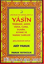 Okunuş ve Manalarıyla Yasin Tebareke, Amme, Vakia, Cuma, Duhan, Kıyame ve Namaz Sureleri (Yas-090/P14) Cep Boy