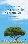 Çağımızın Vebası Tükenmişlik Sendromu ve Sonrası : 