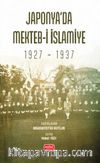 Japonya’da Mekteb-i İslamiye (1927 – 1937)