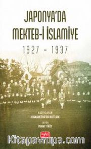 Japonya’da Mekteb-i İslamiye (1927 – 1937)