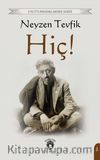 Hiç!