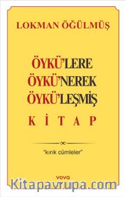 Öykülere Öykünerek Öyküleşmiş Kitap
