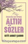İnsanlığa Işık Tutmuş Altın Sözler