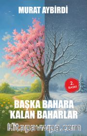 Başka Bahara Kalan Baharlar