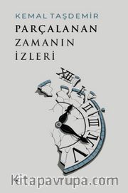 Parçalanan Zamanın İzleri