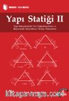 Yapı Statiği II & Yapı Sistemlerinde Yer Değiştirmelerin ve Hiperstatik Sistemlerin Hesap Yöntemleri