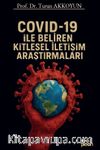 Covid-19 İle Beliren Kitlesel İletişim Araştırmaları