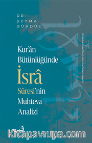 Kur'an Bütünlüğünde İsra Sûresi'nin Muhteva Analizi