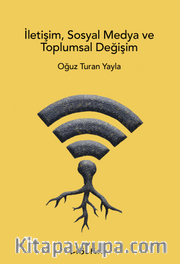 İletişim, Sosyal Medya ve Toplumsal Değişim