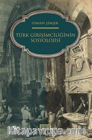 Türk Girişimciliğinin Sosyolojisi
