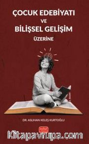 Çocuk Edebiyatı ve Bilişsel Gelişim Üzerine