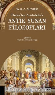 Thales’ten Aristoteles’e  Antik Yunan Filozofları